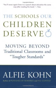 The Schools our Children Deserve - Alfie Kohn
